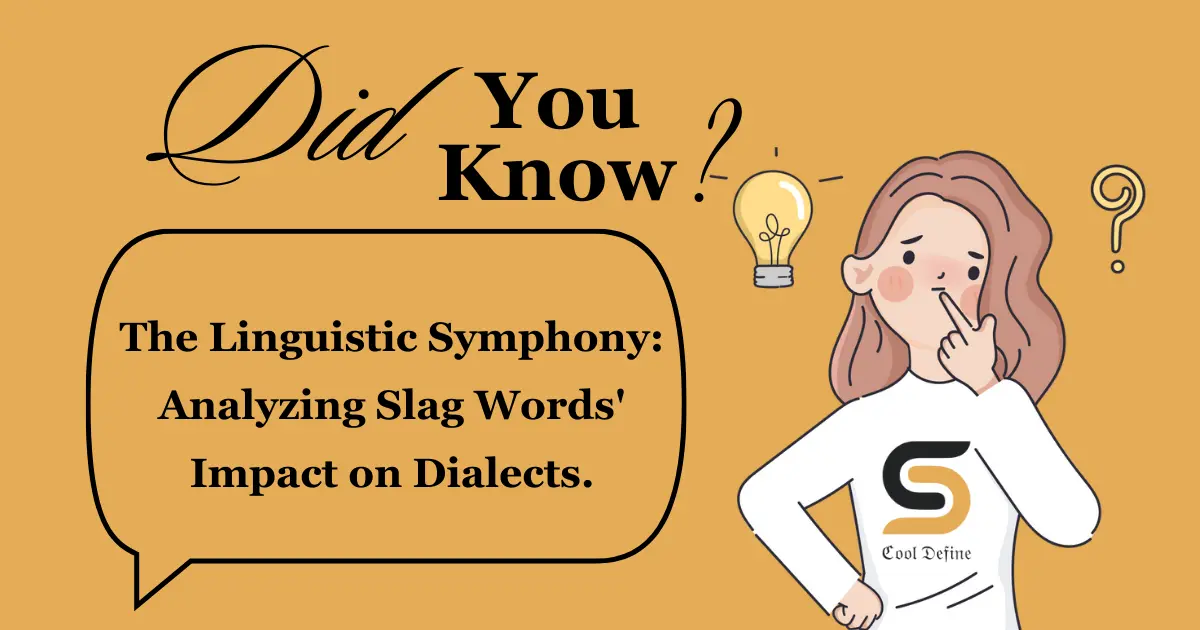 The Linguistic Symphony: Analyzing Slag Words' Impact on Dialects.